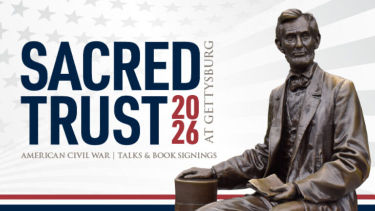 Gettysburg Foundation Announces 2026 Sacred Trust Talks & Book Signings